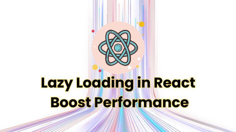 Lazy Loading in React Boost Performance